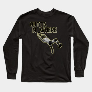 Outta Nowhere Long Sleeve T-Shirt